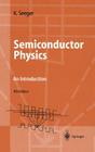 Semiconductor Physics: An Introduction (Advanced Texts in Physics) By Karlheinz Seeger Cover Image