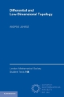 Differential and Low-Dimensional Topology (London Mathematical Society Student Texts #104) By András Juhász Cover Image