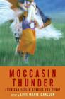 Moccasin Thunder: American Indian Stories for Today By Lori Marie Carlson Cover Image