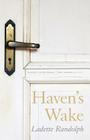 Haven's Wake (Flyover Fiction) By Ladette Randolph Cover Image