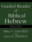 Graded Reader of Biblical Hebrew: A Guide to Reading the Hebrew Bible By Miles V. Van Pelt, Gary D. Pratico Cover Image