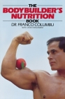 The Bodybuilder's Nutrition Book By Franco Columbo Cover Image