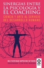 Sinergias entre la psicología y el coaching: Ciencia y arte al servicio del desarrollo humano Cover Image
