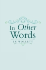 In Other Words By Lk Wollett Cover Image