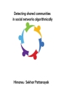 Detecting shared communities in social networks algorithmically By Himansu Sekhar Pattanayak Cover Image