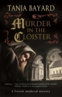 Murder in the Cloister (Christine de Pizan Mystery #4) By Tania Bayard Cover Image