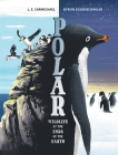 Polar: Wildlife at the Ends of the Earth (-) By L. E. Carmichael, Byron Eggenschwiler (Illustrator) Cover Image
