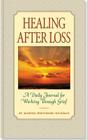 Healing After Loss: A Daily Journal for Working Through Grief Cover Image