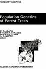 Population Genetics of Forest Trees: Proceedings of the International Symposium on Population Genetics of Forest Trees Corvallis, Oregon, U.S.A., July (Forestry Sciences #42) By W. T. Adams (Editor), Steven H. Strauss (Editor), Donald L. Copes (Editor) Cover Image