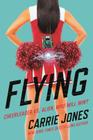 Flying: A Novel (Flying Series #1) By Carrie Jones Cover Image