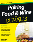 Pairing Food and Wine For Dummies By John Szabo Cover Image