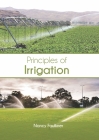 Principles of Irrigation By Nancy Faulkner (Editor) Cover Image