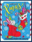 Merry Xmas Coloring Book for Adults: Christmas Collection for Stress Relieving By Rocket Publishing Cover Image