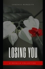 Losing You By Candace Meredith Cover Image