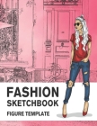 Fashion Sketchbook Figure Template: 430 Large Female Figure Template for Easily Sketching Your Fashion Design Styles and Building Your Portfolio By Lance Derrick Cover Image