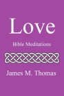 Love: Bible Meditations Cover Image