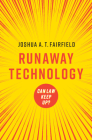 Runaway Technology: Can Law Keep Up? Cover Image