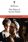 Refocus: The Films of Xavier Dolan Cover Image