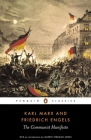 The Communist Manifesto By Karl Marx, Friedrich Engels, Samuel Moore (Translated by), Gareth Stedman Jones (Introduction by), Gareth Stedman Jones (Notes by) Cover Image