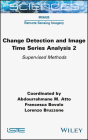 Change Detection and Image Time Series Analysis 2: Supervised Methods Cover Image