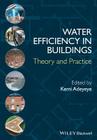 Water Efficiency in Buildings By Kemi Adeyeye (Editor) Cover Image