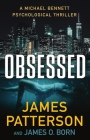 Obsessed: A Psychological Thriller (A Michael Bennett Thriller) Cover Image