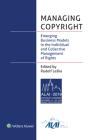 Managing Copyright: Emerging Business Models in the Individual and Collective Management of Rights Cover Image