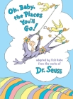 Oh, Baby, the Places You'll Go! By Tish Rabe, Dr. Seuss (Illustrator) Cover Image