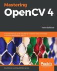 Mastering OpenCV 4 - Third Edition By Roy Shilkrot, David Millán Escrivá Cover Image