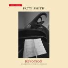 Devotion Lib/E (Why I Write) By Patti Smith (Read by) Cover Image