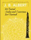 24 Varied Scales and Exercises for Clarinet By J. B. Albert Cover Image