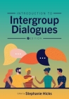 Introduction to Intergroup Dialogues By Stephanie Hicks (Editor) Cover Image