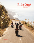 Ride Out!: Motorcycle Road Trips and Adventures By Gestalten (Editor) Cover Image