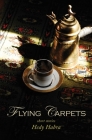 Flying Carpets By Hedy Habra Cover Image