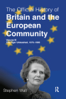 The Official History of Britain and the European Community, Volume III: The Tiger Unleashed, 1975-1985 (Government Official History) By Stephen Wall Cover Image