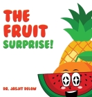The Fruit Surprise! Cover Image