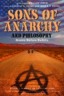 Sons of Anarchy and Philosophy: Brains Before Bullets (Blackwell Philosophy and Pop Culture) By George A. Dunn (Editor), Jason T. Eberl (Editor), William Irwin (Editor) Cover Image