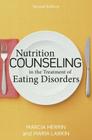 Nutrition Counseling in the Treatment of Eating Disorders By Marcia Herrin, Maria Larkin Cover Image