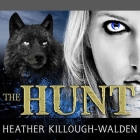 The Hunt Lib/E By Heather Killough-Walden, Gildart Jackson (Read by) Cover Image