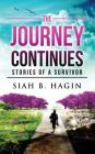 The Journey Continues: Stories Of A Survivor By Siah B. Hagin Cover Image
