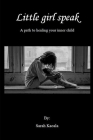 Little girl speak By Debra McLain (Editor), Sarah Kacala Cover Image