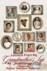 Lessons from My Grandmother's Lap By Regina Robinson Cover Image