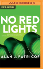 No Red Lights: Reflections on Life, 50 Years in Venture Capital, and Never Driving Alone Cover Image