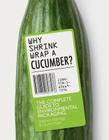 Why Shrinkwrap a Cucumber?: The Complete Guide to Environmental Packaging Cover Image