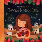 Hooray, It's Three Kings Day!: A Picture Book for Epiphany Cover Image