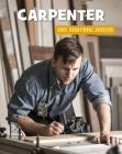 Carpenter (21st Century Skills Library: Cool Vocational Careers) By Ellen Labrecque Cover Image