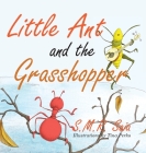 Little Ant and the Grasshopper: Choose a Job You Love (Little Ant Books #10) Cover Image