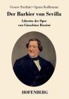 Der Barbier von Sevilla: Libretto der Oper von Gioachino Rossini Cover Image