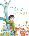 Un Baño de Bosque (Bathing in the Forest) By Marc Ayats, Nívola Uyá (Illustrator) Cover Image