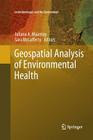 Geospatial Analysis of Environmental Health (Geotechnologies and the Environment #4) Cover Image